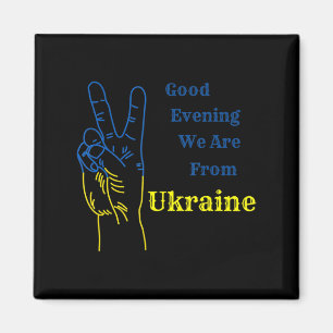 Guten Abend, wir sind aus der Ukraine ukrainische  Magnet