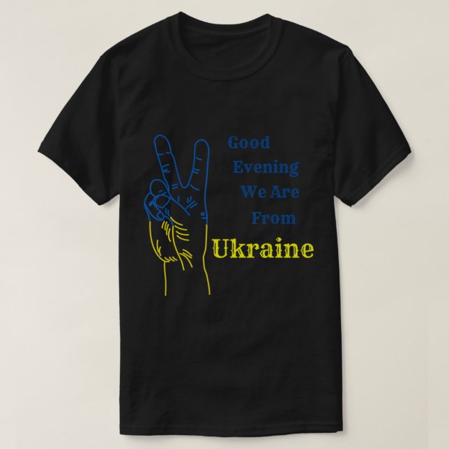 Guten Abend, wir sind aus der Ukraine ukrainische  T-Shirt (Design vorne)