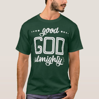 Guten Gott Allmächtige Prämie T-Shirt