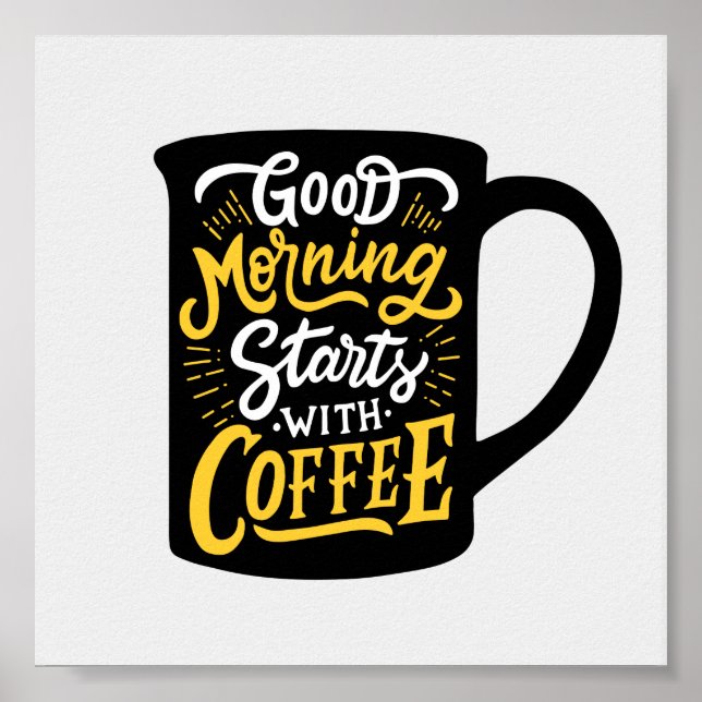 Guten Morgen beginnt mit Kaffee | Typografie-Zitat Poster (Vorne)