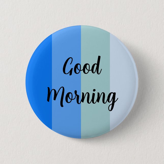 Guten Morgen blau gestreift Button (Vorderseite)