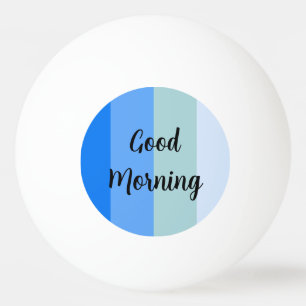 Guten Morgen blau gestreift Tischtennisball