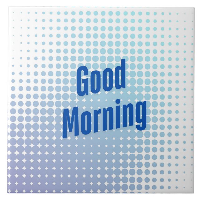 Guten Morgen Blaue Punkte Fliese (Vorderseite)