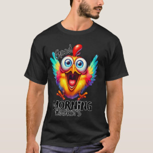 Guten Morgen Cluckers lustiger Hühner-Zitat T-Shirt