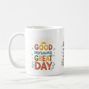 Guten Morgen Großer Tag Inspiration Kaffee Tasse