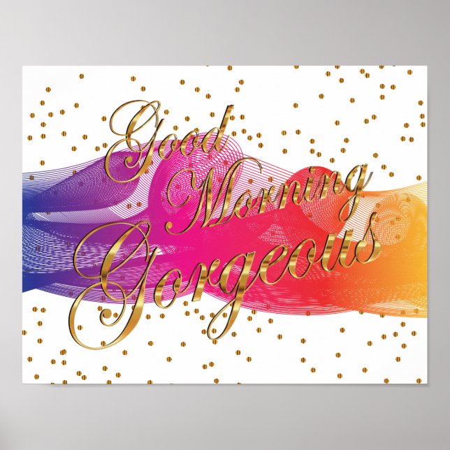 Guten Morgen herrlich auf Weiß Poster (Vorne)