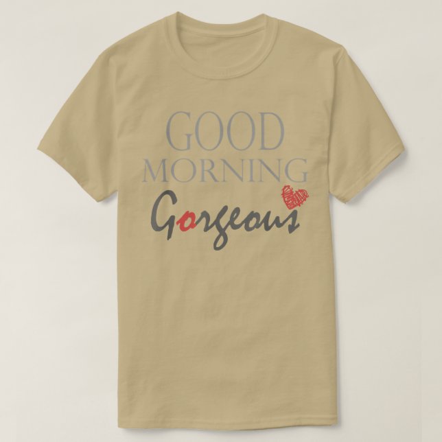 Guten Morgen herrliches inspirierendes Sprichwort T-Shirt (Design vorne)