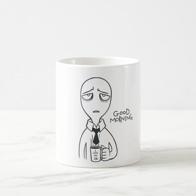 Guten Morgen - Ich habe meine Arbeit Liebe Kaffeetasse (Mittel)