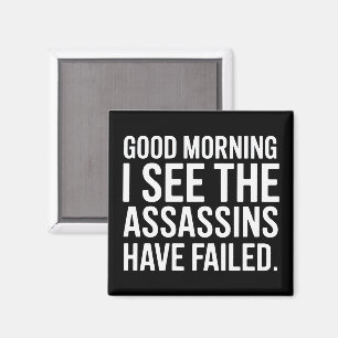 Guten Morgen, ich sehe, die Attentäter haben versa Magnet