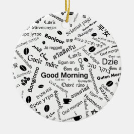 Guten Morgen in allen Sprachen Keramik Ornament