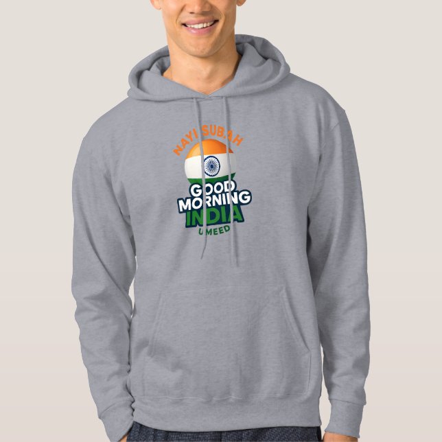 Guten Morgen Indien, Nayi Subah, Umeed Hoodie (Vorderseite)
