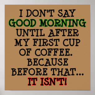 Guten Morgen Lustiges Kaffee Plakat Schild