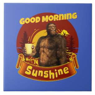 Guten Morgen Sonnenschein Bigfoot Kaffee Humor Kun Fliese