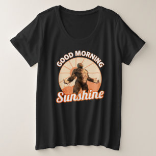 Guten Morgen Sonnenschein Funny Bigfoot Große Größe T-Shirt