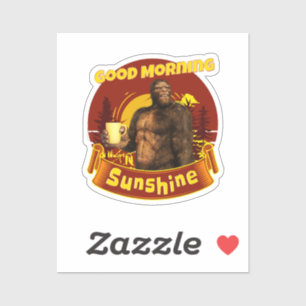 Guten Morgen Sonnenschein Funny Bigfoot Kaffee Aufkleber