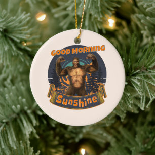 Guten Morgen Sonnenschein Funny Bigfoot Keramik Ornament
