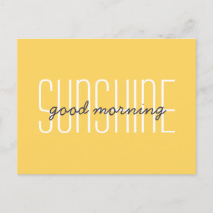 Guten Morgen Sonnenschein Gelbe Typografie-Zitat Postkarte