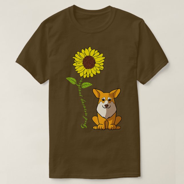 Guten Morgen Sonnenschein Liebe mein Pembroke Corg T-Shirt (Design vorne)