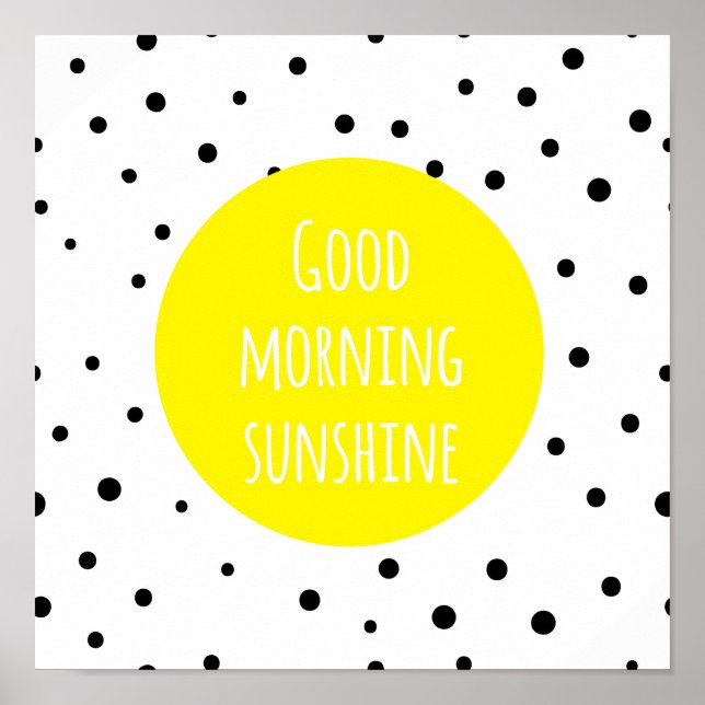 Guten Morgen Sonnenschein | Polka Dots Poster (Vorne)