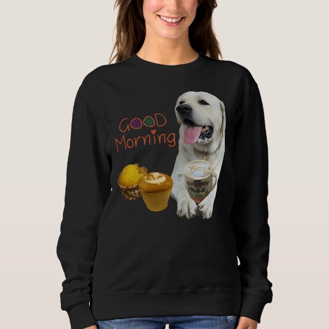 Guten Morgen Sweatshirt (Vorderseite)