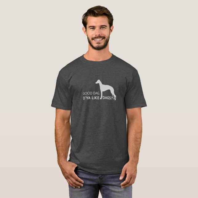 Guten Schwanz, magst du Hunde? T-Shirt (Vorne ganz)
