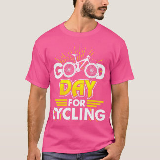 Guten Tag für Fahrradfahrer T-Shirt