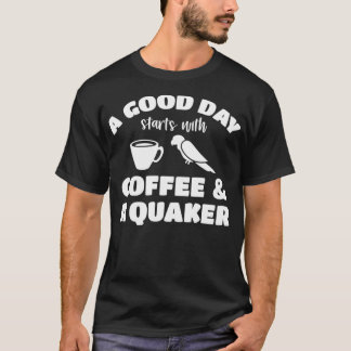 Guten Tag - Kaffee und Quaker 9 T-Shirt