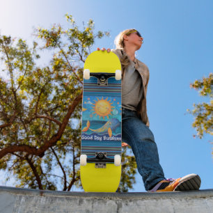 Guten Tag Sonnenschein Skateboard