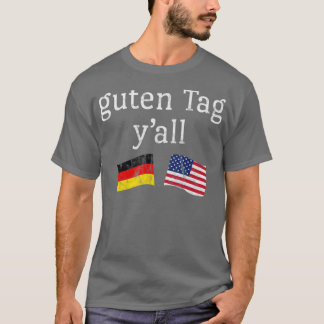 Guten Tag Y'all Prost American German Flag Oktober T-Shirt