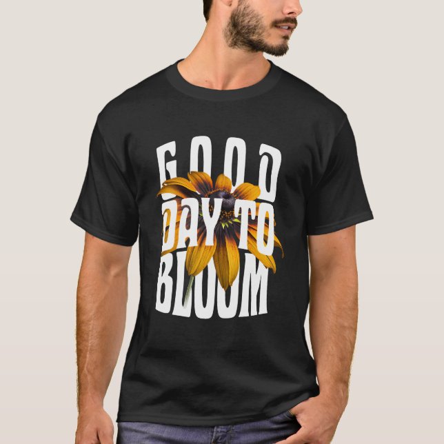 Guten Tag zur Blüte T-Shirt (Vorderseite)
