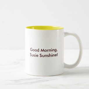 Gutenmorgen, Susie Sonnenschein! Zweifarbige Tasse
