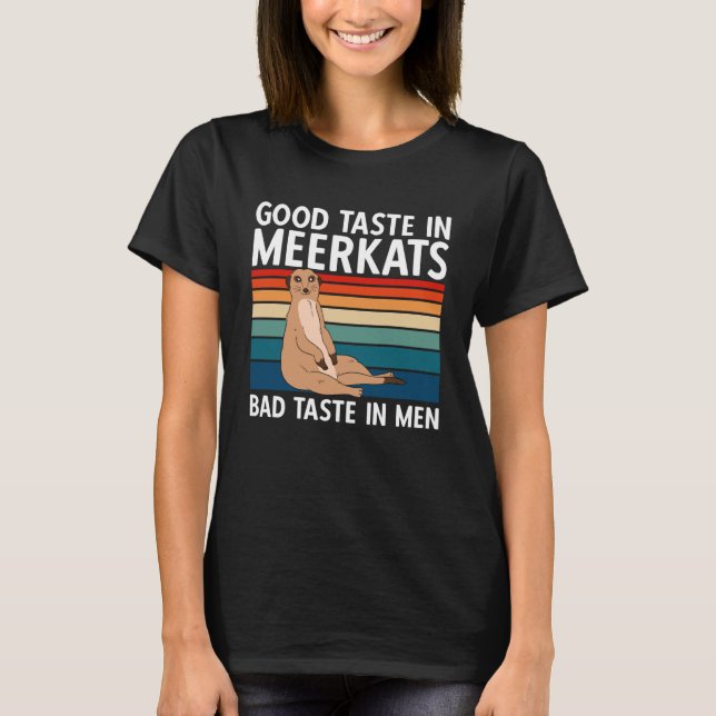 Guter Geschmack von Meerkats Schlechter Geschmack  T-Shirt (Vorderseite)
