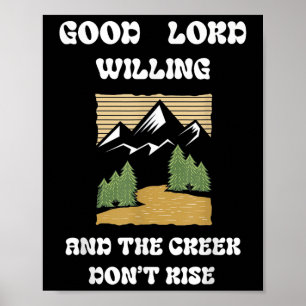 Guter Gott, Willing Creek soll nicht ansteigen  Poster