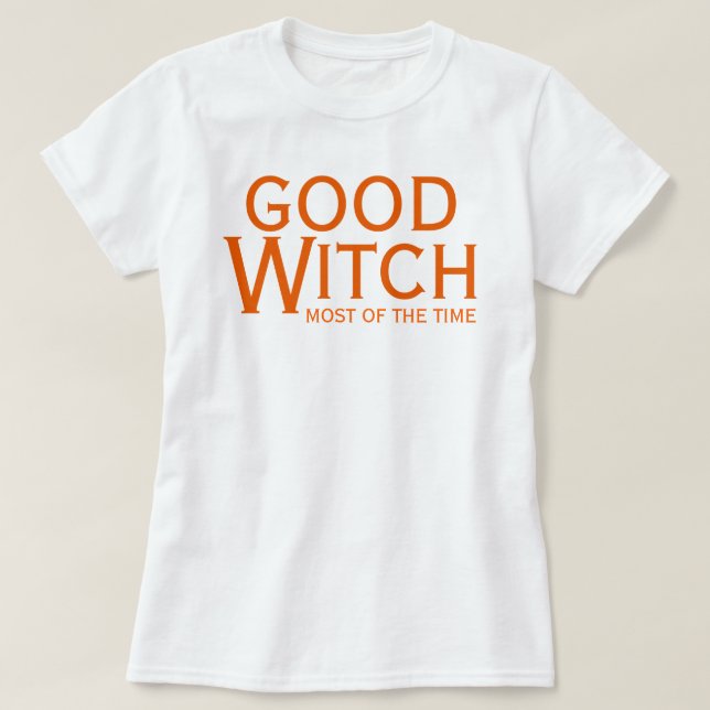 Guter Hexe Der meiste Zeit Halloween Spaß T - Shir T-Shirt (Design vorne)