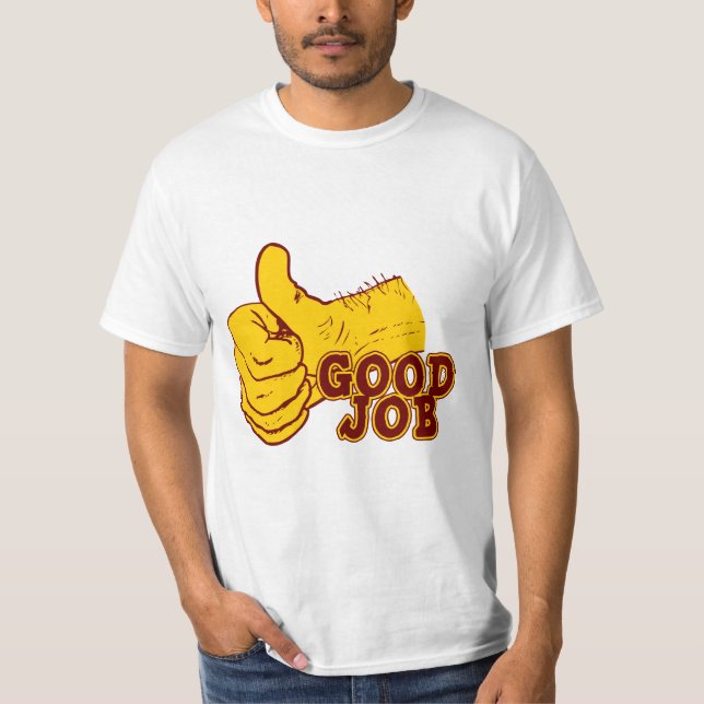 Guter Job T-Shirt (Vorderseite)