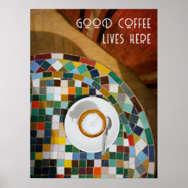 Guter Kaffee lebt hier, Kaffee-Foto Poster