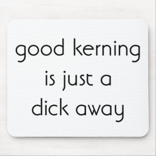 Guter Kerning Ist Nur Ein Klick Entfernt Mousepad