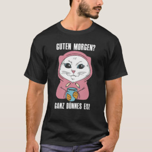 Guter Morgen ziemlich dünn Eiskatzenspätaufsteher T-Shirt