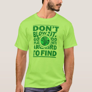 Guter Planet stark zum zu finden T-Shirt