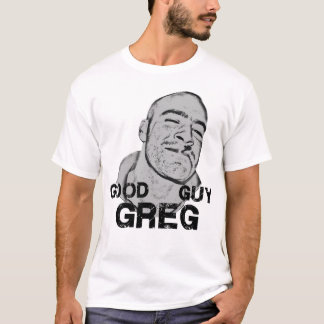 Guter Typ Greg T-Shirt
