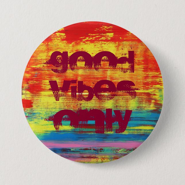 "Guter Vibes-nur" sonnige bunte abstrakte Kunst Button (Vorderseite)