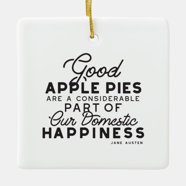 Gutes Apple Pies-Zitat Keramikornament (Vorderseite)