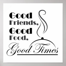 Gutes Essen, gute Freunde, gutes Timesdesign Poster
