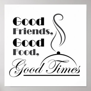 Gutes Essen, gute Freunde, gutes Timesdesign Poster
