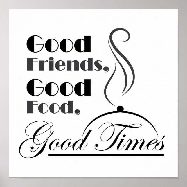 Gutes Essen, gute Freunde, gutes Timesdesign Poster (Vorne)