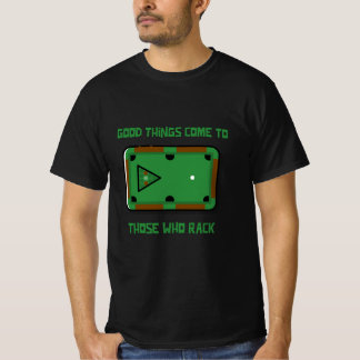 Gutes kommt denen, die Billardspieler spielen T-Shirt