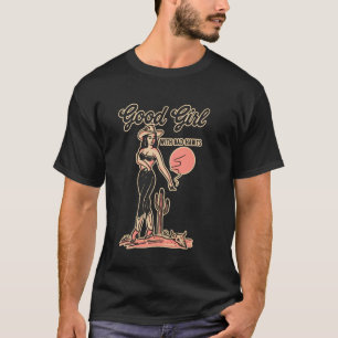 Gutes Mädchen mit Gewohnheiten Schlechte Lustige C T-Shirt