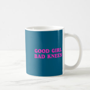 Gutes Mädchen schlechte Knie Lustiger Humor Mädche Kaffeetasse