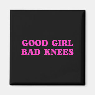 Gutes Mädchen schlechte Knie Lustiger Humor Mädche Magnet