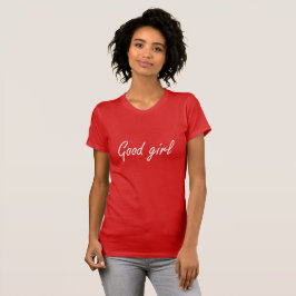 Gutes Mädchen T-Shirt